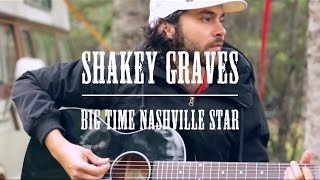 Shakey Graves  Big Time Nashville Star  Winnipeg Folk Fest Sessions [upl. by Necila]