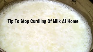 Tip To Stop Curdling Of Milk At Home  How To Avoid MilkCurdling  LaxmiYouTube [upl. by Ayerim793]