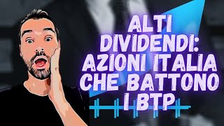 INTESA ENI ENEL e non solo  AZIONI ITALIANE ad ALTO DIVIDENDO per battere i BTP [upl. by Aneliram278]