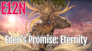 FFXIV Eden Raid Edens Promise E12N  Eternity  Shadowbringers [upl. by Aisekal]