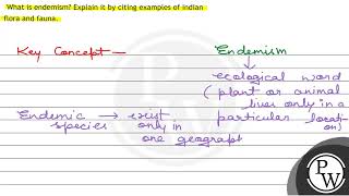 What is endemism Explain it by citing examples of Indian flora and fauna [upl. by Aubrette843]