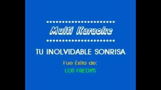 Los Fredys Tu Inolvidable Sonrisa Karaoke [upl. by Eneg]