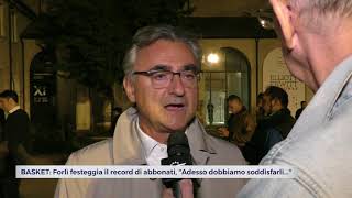 BASKET Forlì festeggia il record di abbonati quotAdesso dobbiamo soddisfarliquot  VIDEO [upl. by Eta87]