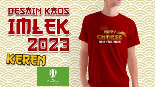 CARA DESAIN KAOS IMLEK 2023 KEREN DENGAN CORELDRAW  Happy Chinese New Year 2023 [upl. by Yme]