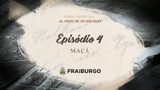 Fraiburgo 60 Anos  Episódio 4  Maçã [upl. by Cormack]