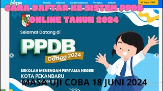 CARA DAFTAR KE SISTEM PPDB ONLINE TAHUN 2024 KE SMP NEGERI YANG ADA DI PEKANBARU [upl. by Afesoj934]