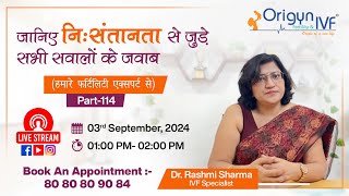 जानिए निःसंतानता से जुड़े सभी सवालों के जवाब Part 114😇 Free Live Session😇 From Dr Rashmi Sharma [upl. by Schwinn]