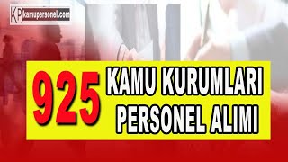 KAMU KURUMLARI 925 PERONEL ALIMI [upl. by Arek]