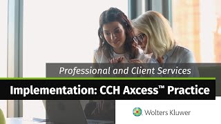 Wolters Kluwer  Professional and Client Services Implementation CCH Axcess™ Practice [upl. by Hal]