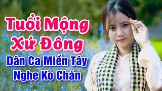 Nhạc Sống Miền Tây  Tuổi Mộng Xứ Đông  Càng Nghe Càng Thích [upl. by Diaz]