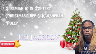 Jeremiah 10 in Context a Christmas Tree or Asherah Pole Listen [upl. by Parhe]