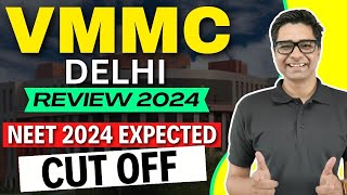 VMMC Delhi Review 2024🔥All About Seats  Expected Cutoff  Fees Cutoff Analysis neet2024 mbbs [upl. by Eimyaj]