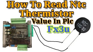 How to read Temperature with Ntc Thermistor In Mistubishi Plc Fx3u  le3u [upl. by Yasmeen]