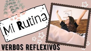 Daily routine in Spanish 2020 Mi Rutina  Mi Routine  Reflexive Verbs [upl. by Ario]