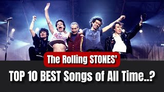 The Rolling Stones 10 BEST Songs Of All Time [upl. by Harald346]