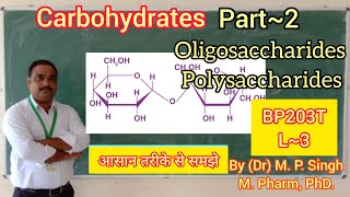 Carbohydrates Part2  Oligosaccharides amp Polysaccharides  Functions  Biochemistry  BP203T  L3 [upl. by Ojyram230]