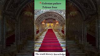 Golestan palace Tehran Iran history motivation duet touristattraction quotes historicalfacts [upl. by Adlecirg]