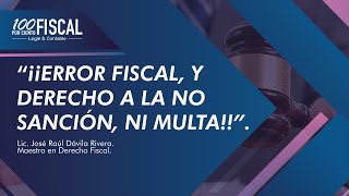 Error Fiscal y Derecho a la No Sanción ni Multa [upl. by Kostman679]