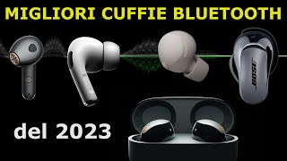 MIGLIORI CUFFIE BLUETOOTH 2023 da 60€ a 350€ Guida allAcquisto Auricolari Bluetooth TWS [upl. by Iadahs950]