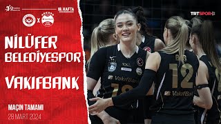 Maçın Tamamı  Nilüfer Belediyespor  VakıfBank “Vodafone Sultanlar Ligi” [upl. by Alyakcim]