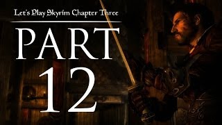 Lets Play Skyrim Chapter Three  12  The Night is Dark and Full of Terrors [upl. by Wyatan]