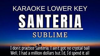 Sublime  Santeria Karaoke Lower Key2 Nada Rendah Pria [upl. by Clara]