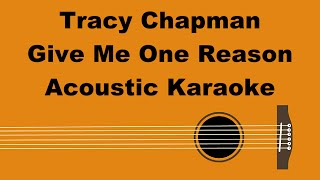 Tracy Chapman  Give Me One Reason Acoustic Karaoke [upl. by Mcspadden]