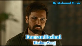 EmraanHashmiMashup  Mahmud Music  LofiMashupSong  Hsong hindi songindi new [upl. by Yngad438]