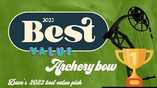 BEST VALUE BOW 2023  Daves Pick [upl. by Relda859]