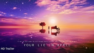 Your Lie In April Theatrical Trailer [upl. by Oiluig892]