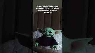 Baby Yodanın gece 3te baktığı şey 😱  Baby Yoda babyyoda [upl. by Nieberg]