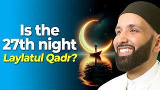 Is the 27th night Laylatul Qadr  Dr Omar Suleiman [upl. by Annad]