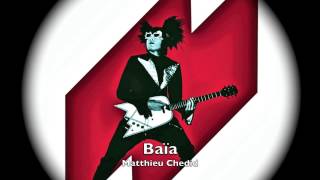 Baïa Matthieu Chedid [upl. by Icak601]