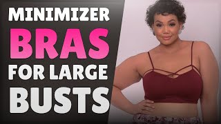 Best Minimizer Bras for Large Bust and Heavy Breasts Full Figured D Cup DD DDD G H Cup etc [upl. by Vocaay]