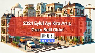 2024 Eylül Ayı Kira Artış Oranı Belli Oldu [upl. by Lewanna]