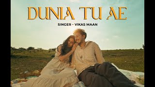 DUNIA TU AE Official Video VIKAS MAAN  Miel  SunnyVik  Gagan Ubhi punjabisong2024 [upl. by Neira402]