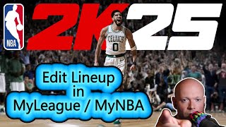 NBA 2K25 🏀 How To Edit Your Lineup Including Your Created Player In My League  My NBA [upl. by Purse]