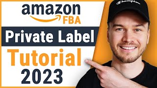 Amazon FBA Private Label Tutorial FULL 2023 BRANDING GUIDE [upl. by Lossa51]