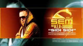 Dj Sem  Sidi Sidi feat Meh amp Zahouania Son Officiel [upl. by Boigie735]