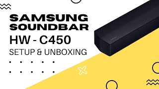 Samsung HWC450 Soundbar  Unboxing and Setup [upl. by Janet]