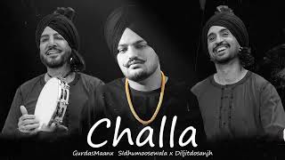 Challa  Gurdas Maan x Diljit Dosanjh x SidhuMoose Wala  New Punjabi Song 2023 [upl. by Ebert]