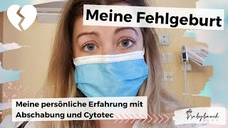 Fehlgeburt  Meine Erfahrung mit Ausschabung und Cytotec  Missed Abortion  Windei [upl. by Ahsirpac]