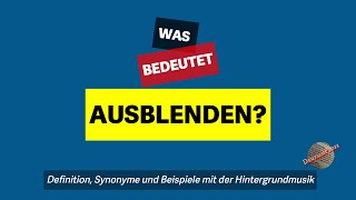 Was bedeutet ausblenden  Definition Synonyme und Beispiele [upl. by Ecinreb]