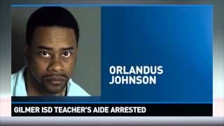 Gilmer ISD Teachers Aid Arrested For Sexual Assault [upl. by Manton]