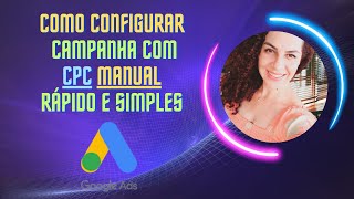 Como Fazer Campanha Com CPC Manual Google ADS [upl. by Gimpel]