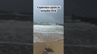 Capbreton après la tempête Kirk 💨🌊☔️la tempête termine de balayer les côtes [upl. by Odanref]