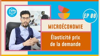 CAFE ECO EP 08 Microéconomie S1 élasticité prix de la demande Darija [upl. by Danielson]