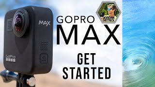 GoPro Max Tutorial How To Get Started Beginners Guide [upl. by Ailbert]