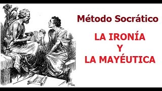 El método socrático la ironía y la mayéutica [upl. by Notlaw]