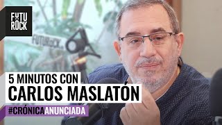 5MinutosCon CARLOS MASLATÓN en CrónicaAnunciada con Juan Amorín [upl. by Greer]